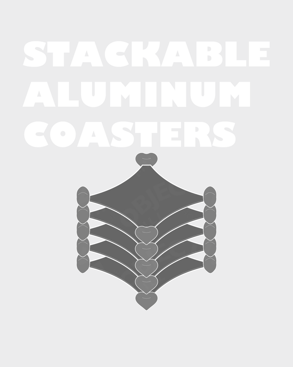 Stackable Aluminum Coasters (heart-shaped feet)